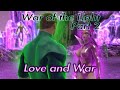 War Of The Light Part 2 Love And War Hero