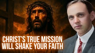 Edgar Cayce’s Revelation of Christ’s True Mission Will Shake Your Faith
