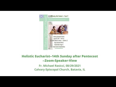 Holistic-Eucharist--14th-Sunday-after-Pentecost--Zoom-Speaker View