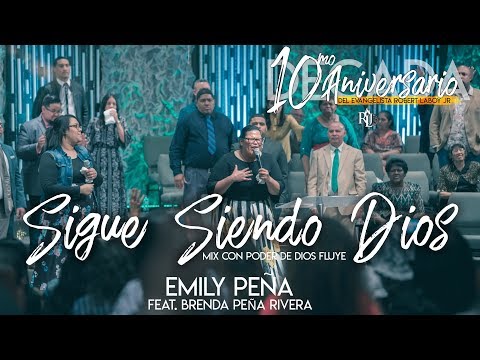Emily Peña - Sigue Siendo Dios/Poder De Dios Fluye(10mo Aniversario del Evang.Robert Laboy Jr)