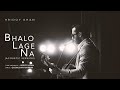 Hridoy Khan Bhalo Lage Na Acoustic Version Official Audio