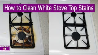 HOW to CLEAN WHITE stove TOP STAINS(ONLY 3 PRODUCTS)