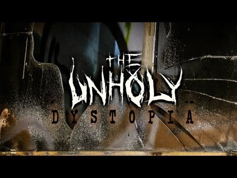 The Unholy - Dystopia (Official Music Video)