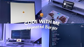 cozy coding night | building an burger because I'm hungry