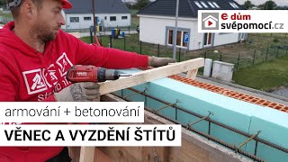 Zdění, armování a betonování věnce a vyzdění štítů