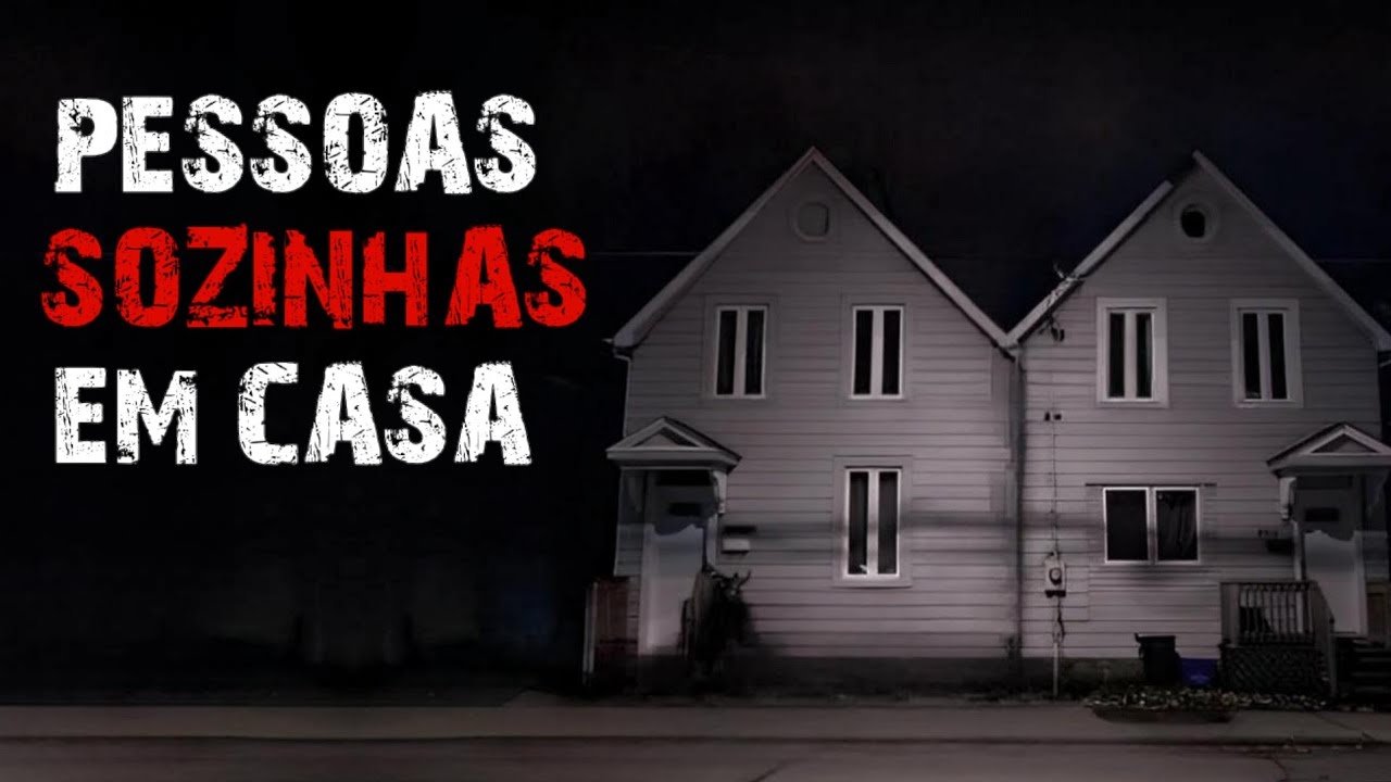 HISTÓRIAS DE TERROR - SOZINHO EM CASA