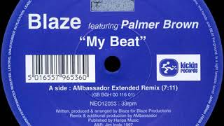 Blaze Feat. Palmer Brown - My Beat (Ambassador Extended Remix)