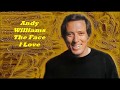 Andy Williams........The Face I Love.
