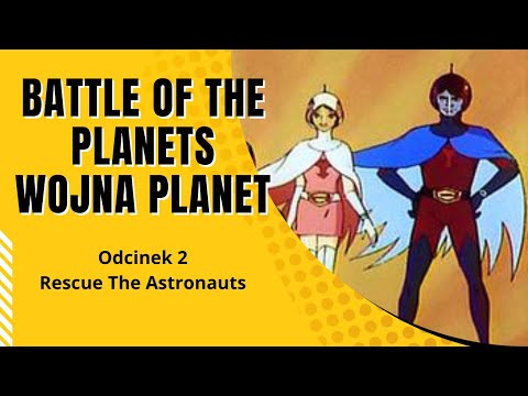 Battle Of The Planets | Wojna planet | Episode 2 | Rescue the Astronauts