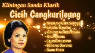Download lagu Kliningan Sunda Klasik Cicih Cangkurileung Full album mp3