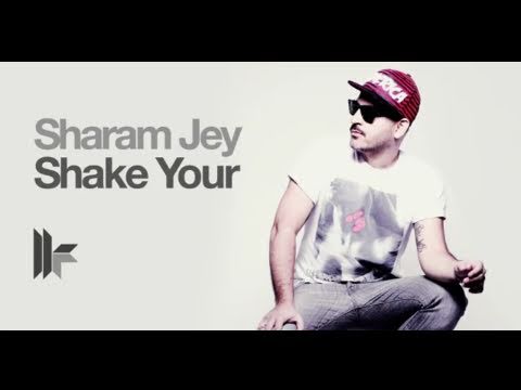 Sharam Jey 'Shake Your' (Original Club Mix)