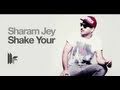 Sharam Jey 'Shake Your' (Original Club Mix ...