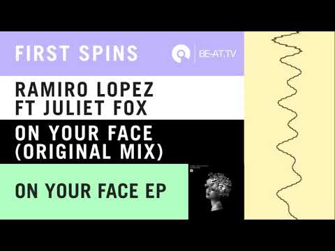 Be-at TV Premiere:  Ramiro Lopez - On Your Face [Noir Music]