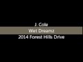 Wet Dreamz J Cole (Official) Clean with lyrics