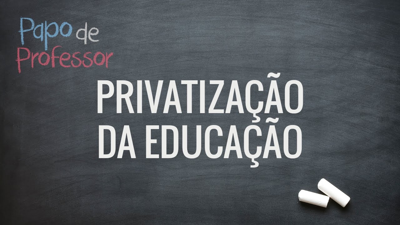 Privatização da Educação: Como isso afeta você?