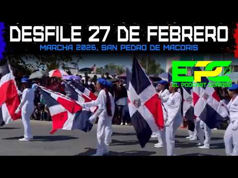 DESFILE 27 DE FEBRERO 2026, Video, (Marcha), San Pedro de Macoris