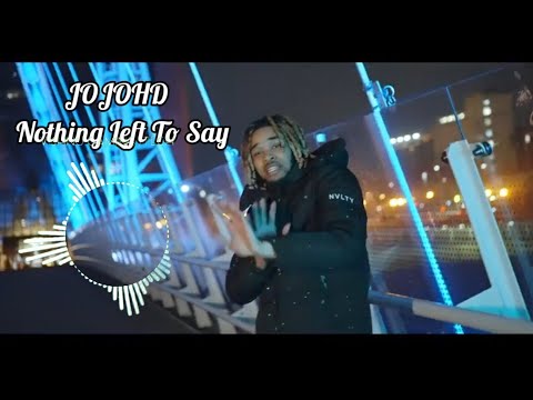 JOJOHD - Nothing Left To Say (Audio) Lyrics Song
