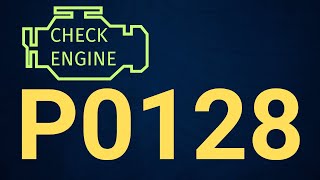 OBD Code p0128 Guide to Repair