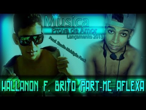 HALLANON F BRITO - PROVA DE AMOR PART MC AFLEXA PROD STUDIO MALDIÇÃO FUNK