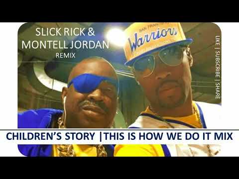 SLICK RICK & MONTELL JORDAN MIX | Children's Story X This Is How We Do It