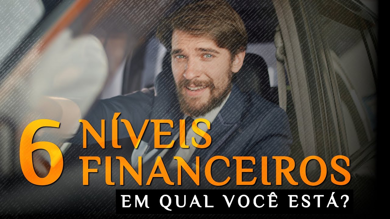 6 NÍVEIS FINANCEIROS: Em Qual Você Está? O que a Bíblia diz sobre eles?