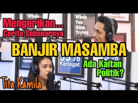 KEJAM! Bantuan Banjir Masamba Dikaitkan Politik, Cerita Sebenarnya Tita Kamila- Rijal Djamal Podcast