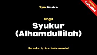 Download lagu Ungu - Syukur (Alhamdullilah) | Karaoke - Lirik - Instrumental mp3
