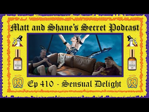 Ep 410 - Sensual Delight