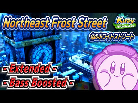 [Bass Boosted] Northeast Frost Street - Kirby and the Forgotten Land (Extended)