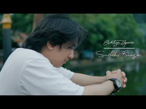 Aditya Guara - Sudah Biasa (Official Music Video)