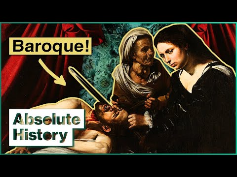 Baroque: The Edgy Art Movement That Took The 17th Century By Storm | Baroque! | Absolute History