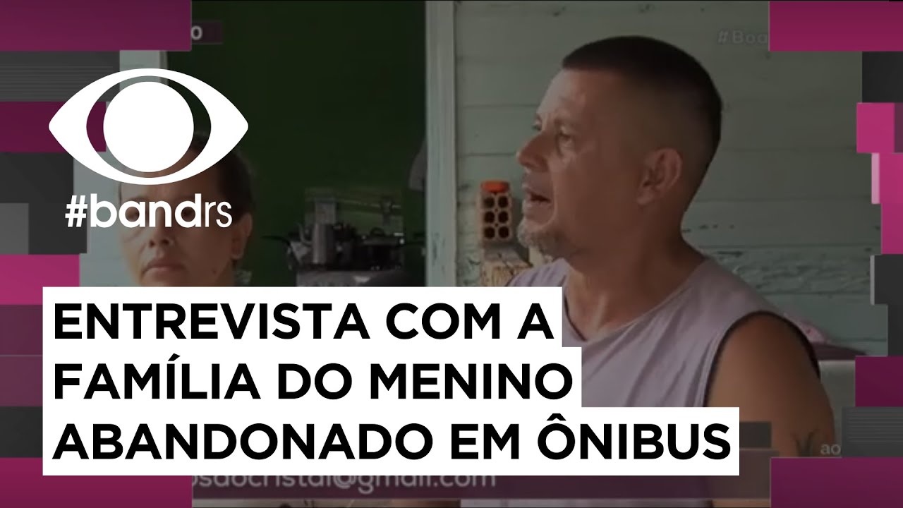 Entrevista com a família do menino abandonado em ônibus