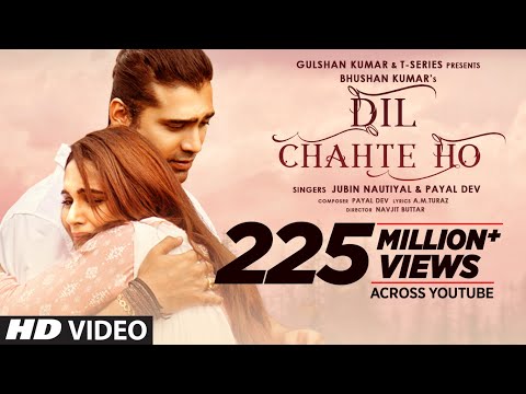 Dil Chahte Ho | Jubin Nautiyal, Mandy Takhar | Payal Dev, A.M.Turaz | Navjit Buttar | Bhushan Kumar