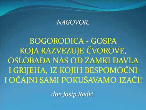 BOGORODICA - GOSPA KOJA RAZVEZUJE ČVOROVE, OSLOBAĐA NAS