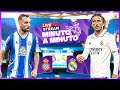 ⏱ MINUTO A MINUTO | Espanyol - Real Madrid | LaLiga