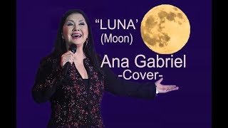 Ana Gabriel LUNA (Moon) Cover English lyrics R C Alas