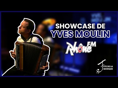 FÊTE DE LA MUSIQUE - SHOWCASE D'YVES MOULIN