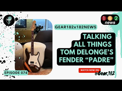 Gear.182 / 182News Talk About All Things with Fender Padre