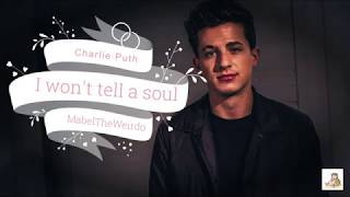 Charlie Puth - I won&#39;t tell a soul (Lyrics)