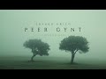 Peer Gynt Suite Edvard Grieg S Masterpiece A Classical Gem
