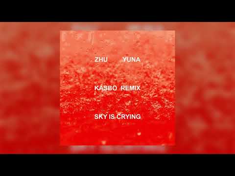 ZHU - Sky Is Crying (Feat. Yuna) [Kasbo Remix]