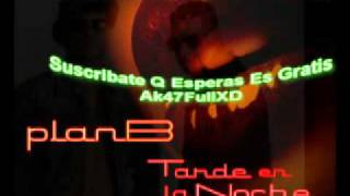 Plan B -- Tarde En la Noche (Reloaded Version)†Reggaeton 2011†