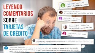 Video: Leyendo Comentarios En Mi Video Sobre Tarjeta De Crédito - ¡La Ignorancia Es Real!