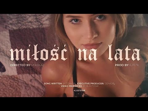 dzakob - miłość na lata (official video)