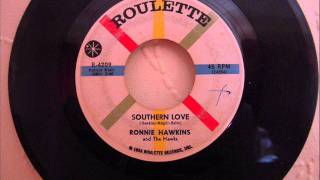 RONNIE HAWKINS - SOUTHERN LOVE