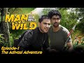 Man Vs Wild Ep 01 The Adivasi Adventure Purav Jha