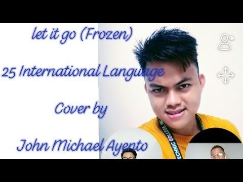 Let it go - frozen  25 Languages cover by- John Michael Ayento