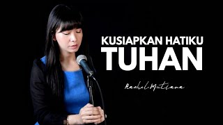 Download lagu Kusiapkan hatiku TUHAN - Rachel Mutiara ( Pujian Penyembahan Saat Teduh ) mp3