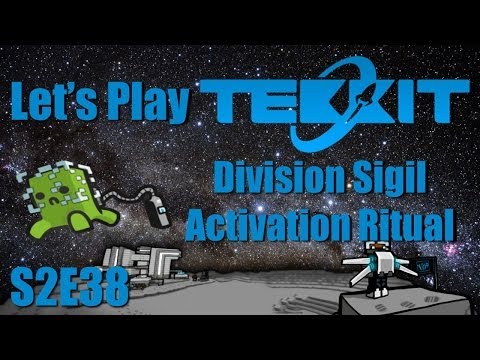 Let's Play Tekkit Main S02E38 - Division Sigil Activation Ritual