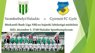 Szombathelyi Haladás – Gyirmót FC Győr – NB II-es labdarúgó mérkőzés – élő közvetítés